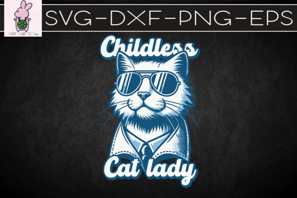 Childless Cat Lady Funny Cat Lover SVG