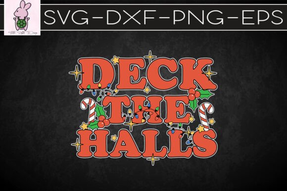 Deck the Halls Christmas Holiday SVG