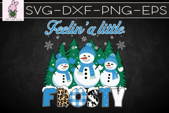 Feelin a Little Frosty Christmas SVG