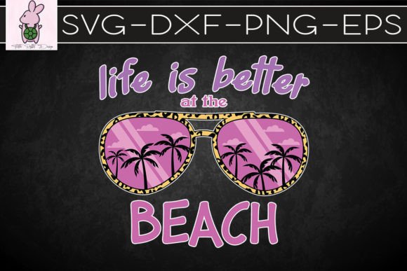 Life is Better at the Beach Classic SVG