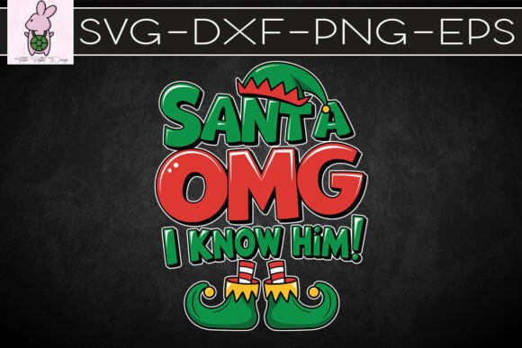 Santa Omg I Know Him Christmas SVG