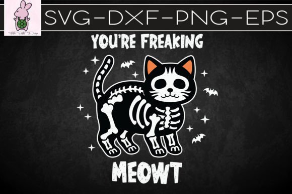 You’re Freaking Meowt Cat Puns SVG